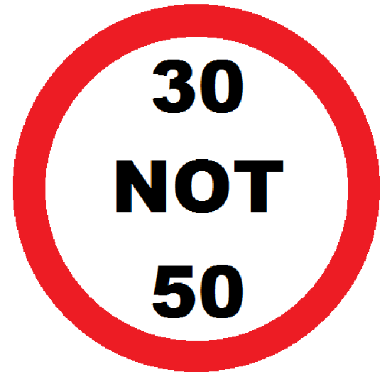 Speed sign - 30 NOT 50